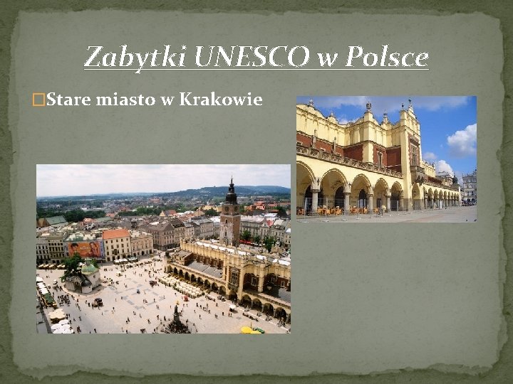 Zabytki UNESCO w Polsce �Stare miasto w Krakowie 