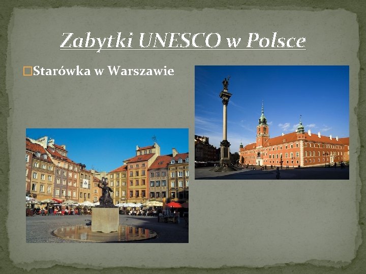 Zabytki UNESCO w Polsce �Starówka w Warszawie 