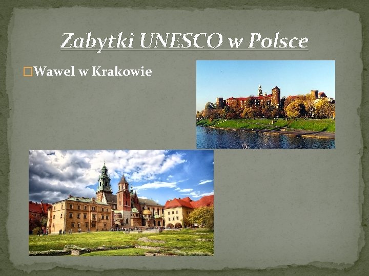 Zabytki UNESCO w Polsce �Wawel w Krakowie 