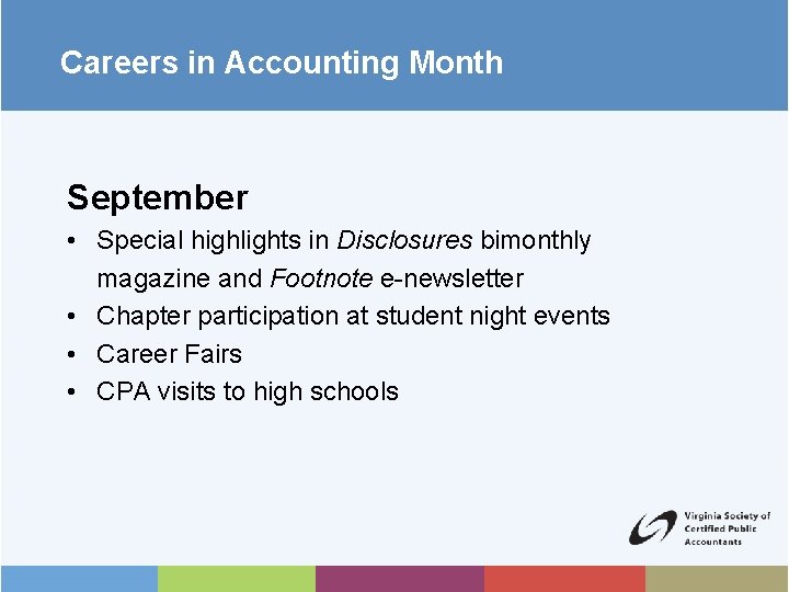 Careers in Accounting Month September • Special highlights in Disclosures bimonthly magazine and Footnote