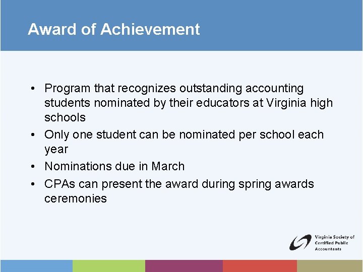 Award of Achievement • Program that recognizes outstanding accounting students nominated by their educators