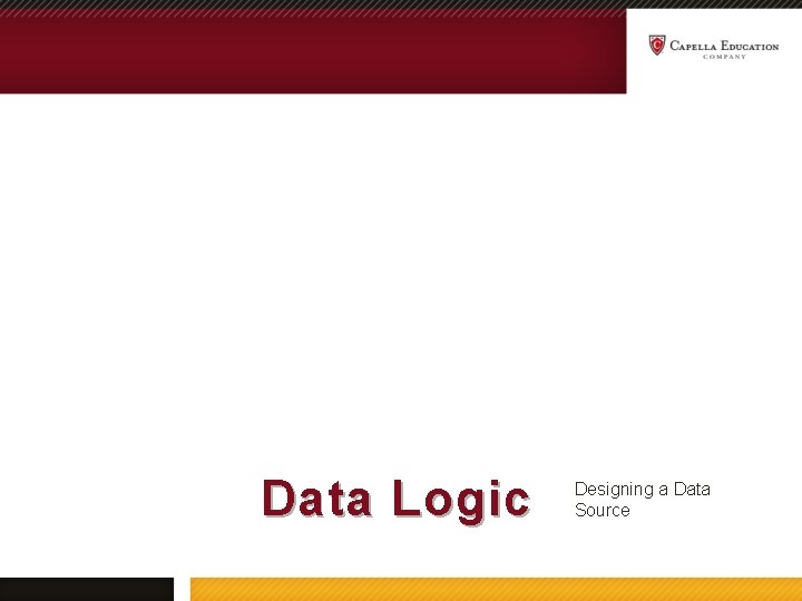Data Logic Designing a Data Source 