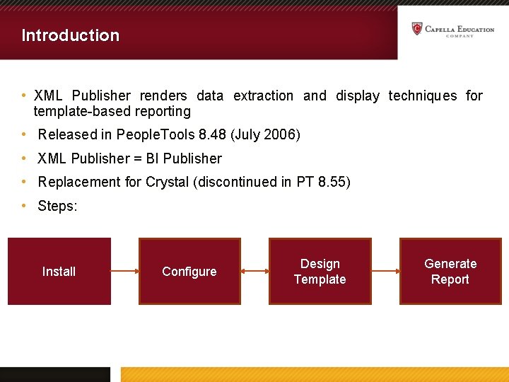 Introduction • XML Publisher renders data extraction and display techniques for template-based reporting •