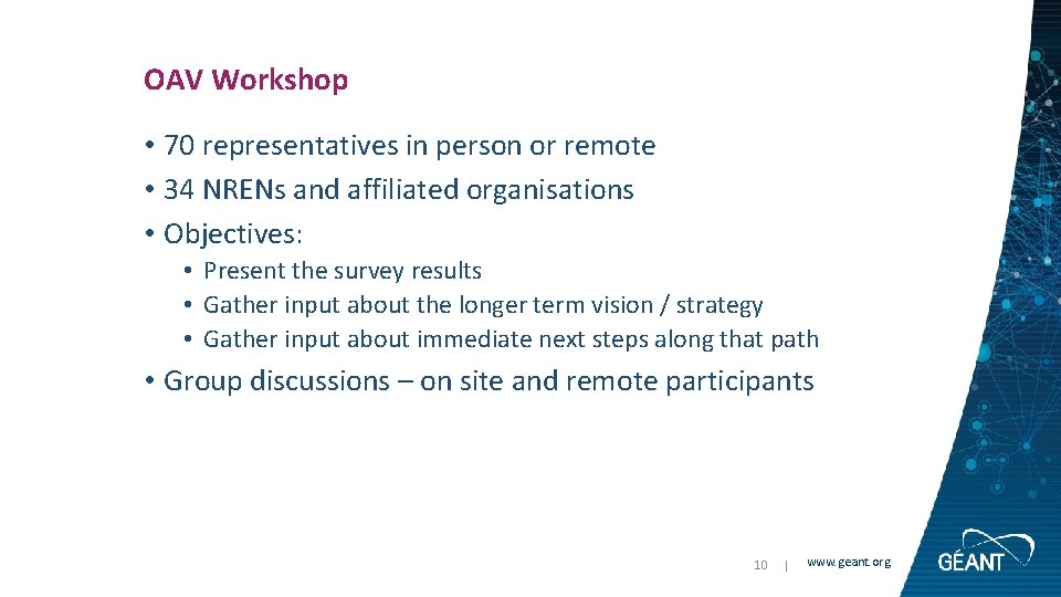 OAV Workshop • 70 representatives in person or remote • 34 NRENs and affiliated
