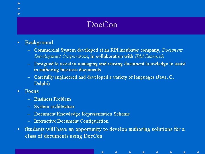 Doc. Con • Background – Commercial System developed at an RPI incubator company, Document Doc. Con • Background – Commercial System developed at an RPI incubator company, Document
