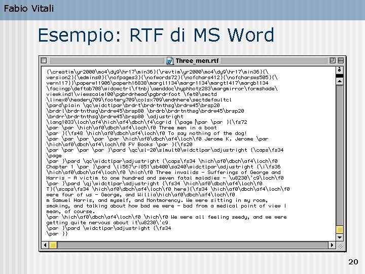 Fabio Vitali Esempio: RTF di MS Word 20 