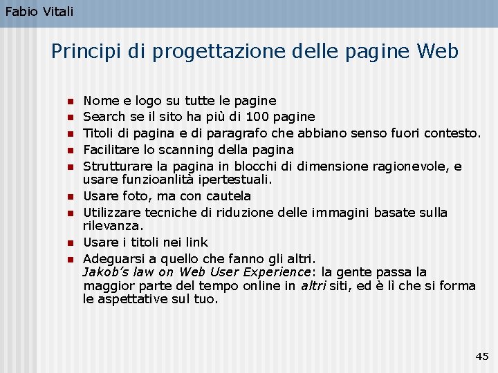 Fabio Vitali Principi di progettazione delle pagine Web n n n n n Nome