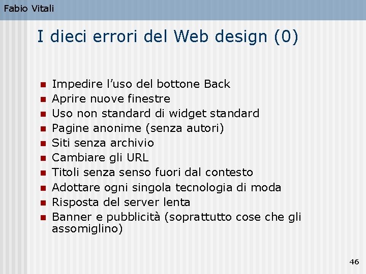 Fabio Vitali I dieci errori del Web design (0) n n n n n