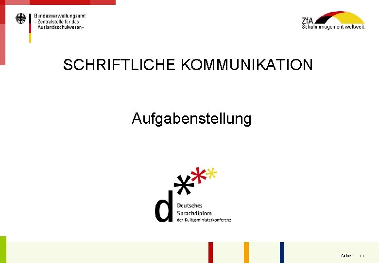 SCHRIFTLICHE KOMMUNIKATION Aufgabenstellung Seite: 11 