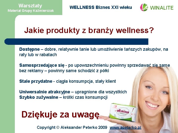Warsztaty Materiał Grupy Kaźmierczak WELLNESS Biznes XXI wieku WINALITE Jakie produkty z branży wellness?