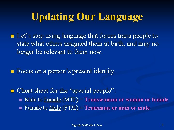 Updating Our Language n Let’s stop using language that forces trans people to state
