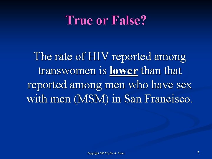 True or False? The rate of HIV reported among transwomen is lower than that