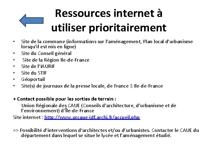 Ressources internet à utiliser prioritairement • • Site de la commune (informations sur l’aménagement,