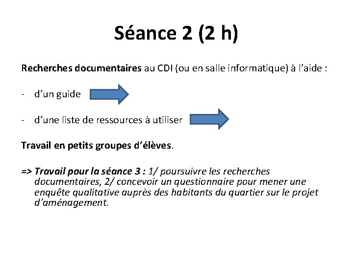 Séance 2 (2 h) Recherches documentaires au CDI (ou en salle informatique) à l’aide