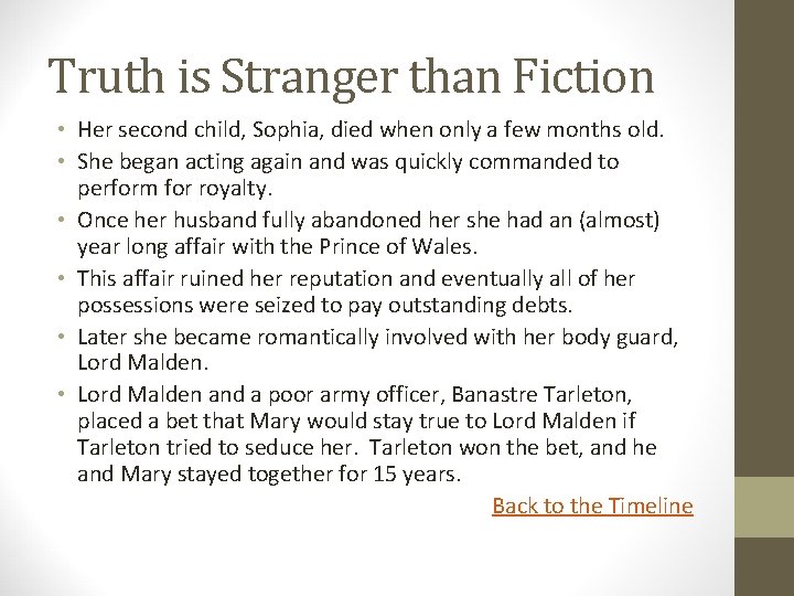 Truth is Stranger than Fiction • Her second child, Sophia, died when only a
