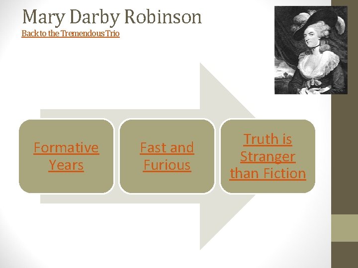 Mary Darby Robinson Back to the Tremendous Trio Formative Years Fast and Furious Truth