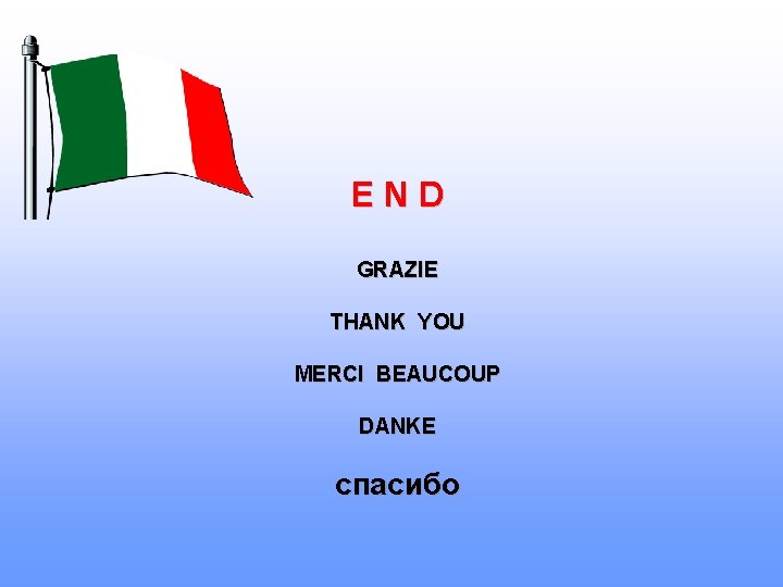 END GRAZIE THANK YOU MERCI BEAUCOUP DANKE cпасибо 