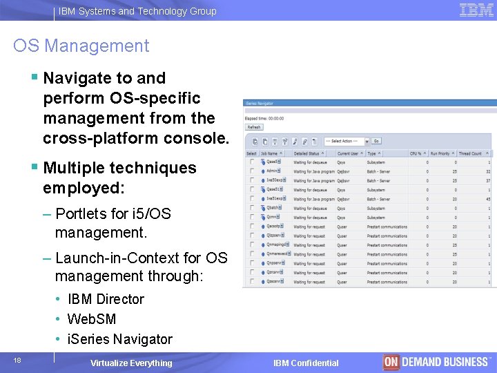 IBM Systems and Technology Group OS Management § Navigate to and perform OS-specific management