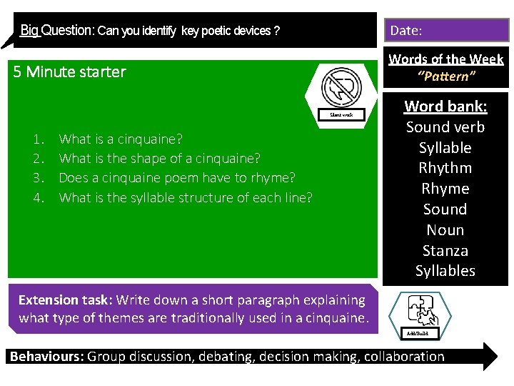 Date: Big Question: Can you identify key poetic devices ? Words of the Week