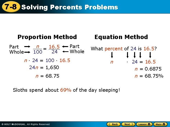 7 -8 Solving Percents Problems Proportion Method Part Whole n = 16. 5 24