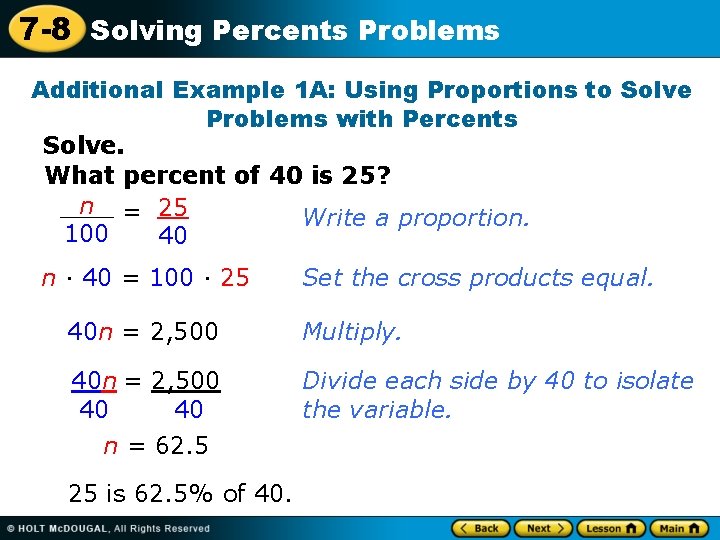 7 -8 Solving Percents Problems Additional Example 1 A: Using Proportions to Solve Problems