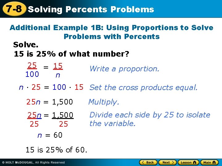 7 -8 Solving Percents Problems Additional Example 1 B: Using Proportions to Solve Problems