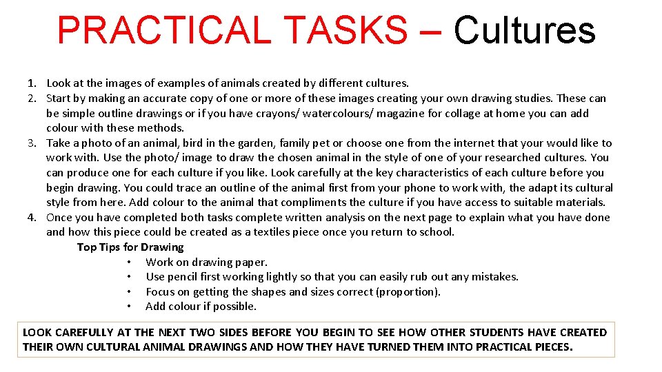 PRACTICAL TASKS – Cultures 1. Look at the images of examples of animals created