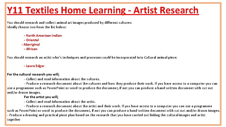 Y 11 Textiles Home Learning - Artist Research You should research and collect animal
