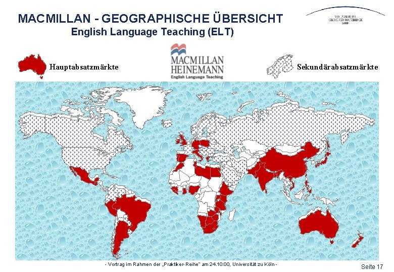 MACMILLAN - GEOGRAPHISCHE ÜBERSICHT English Language Teaching (ELT) Hauptabsatzmärkte - Vortrag im Rahmen der