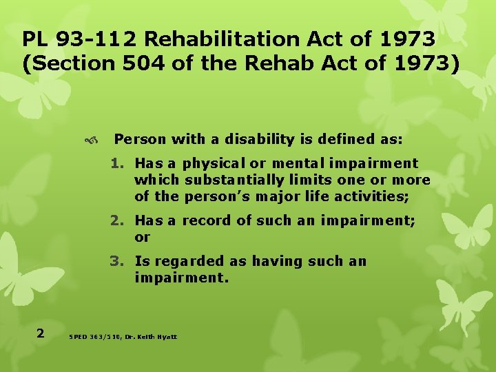 PL 93 -112 Rehabilitation Act of 1973 (Section 504 of the Rehab Act of