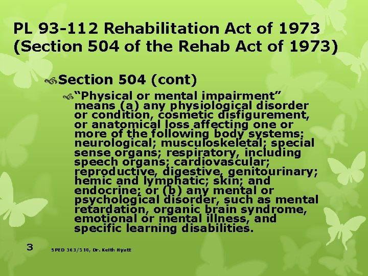 PL 93 -112 Rehabilitation Act of 1973 (Section 504 of the Rehab Act of