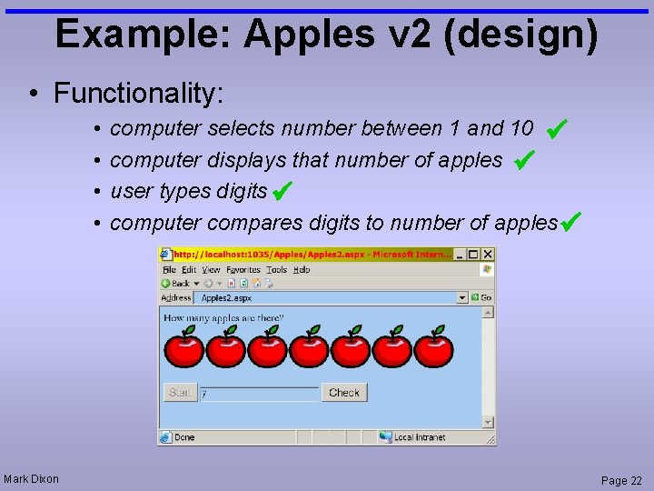 Example: Apples v 2 (design) • Functionality: • • Mark Dixon computer selects number