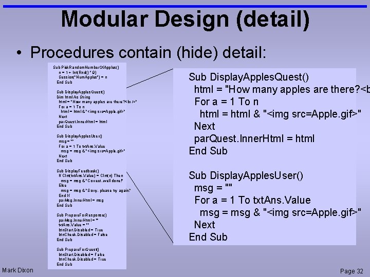 Modular Design (detail) • Procedures contain (hide) detail: Sub Pick. Random. Number. Of. Apples()