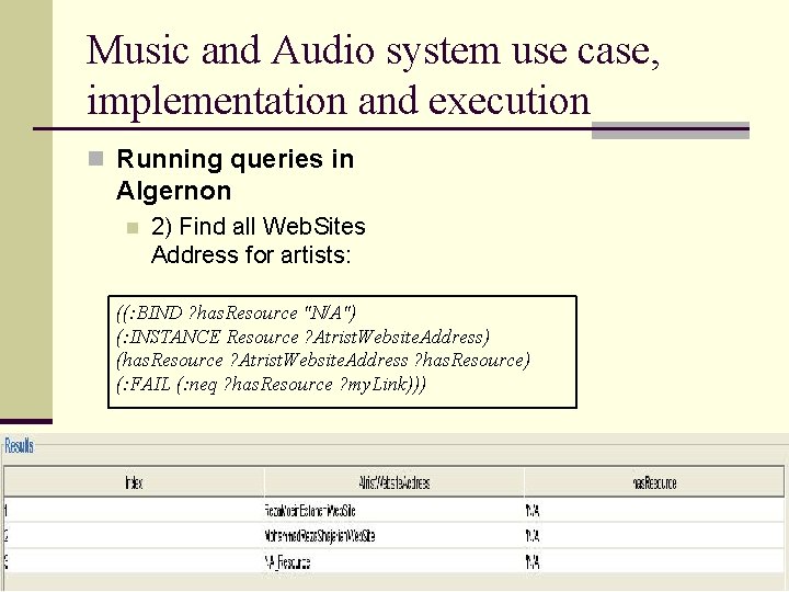 Music and Audio system use case, implementation and execution n Running queries in Algernon