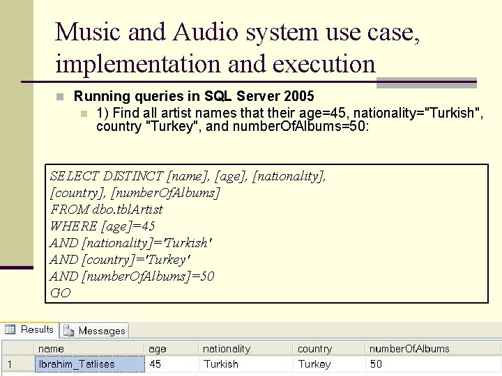 Music and Audio system use case, implementation and execution n Running queries in SQL
