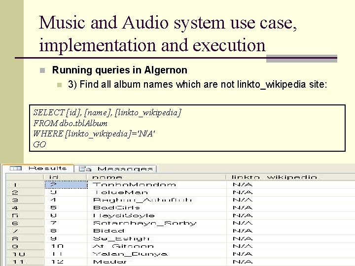 Music and Audio system use case, implementation and execution n Running queries in Algernon