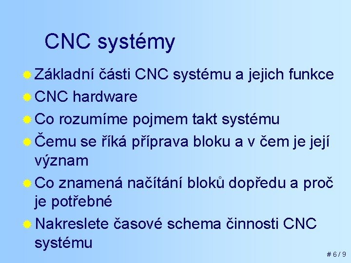 CNC systémy ® Základní části CNC systému a jejich funkce ® CNC hardware ®