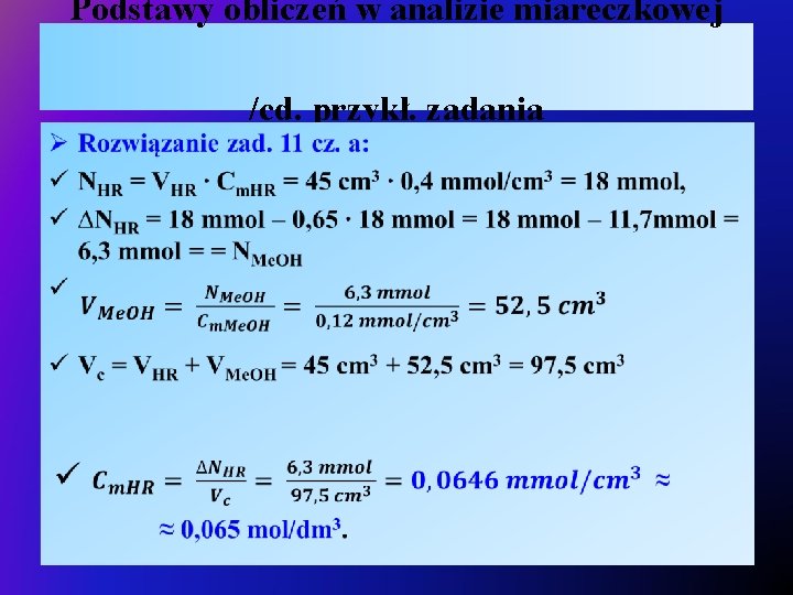 Podstawy obliczeń w analizie miareczkowej • /cd. przykł. zadania 