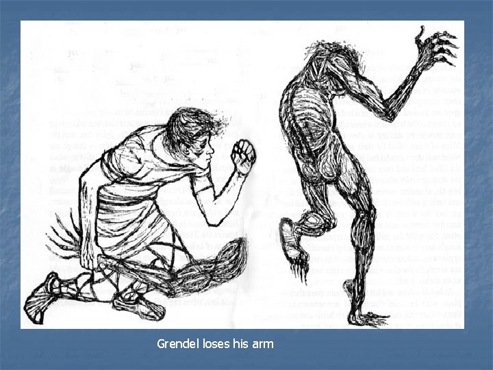Grendel loses his arm 