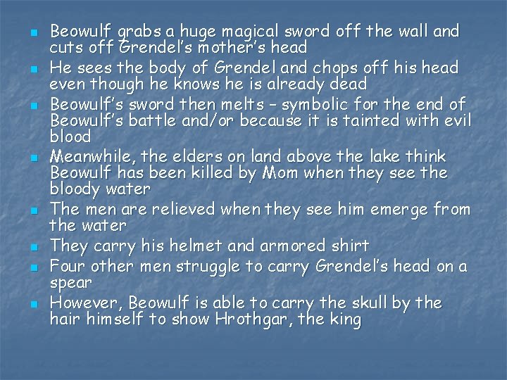 n n n n Beowulf grabs a huge magical sword off the wall and