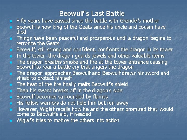 Beowulf’s Last Battle n n n n Fifty years have passed since the battle