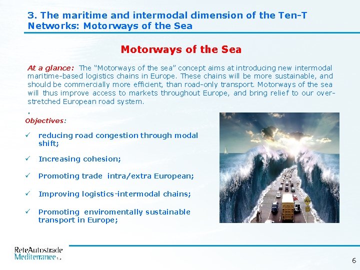 3. The maritime and intermodal dimension of the Ten-T Networks: Motorways of the Sea