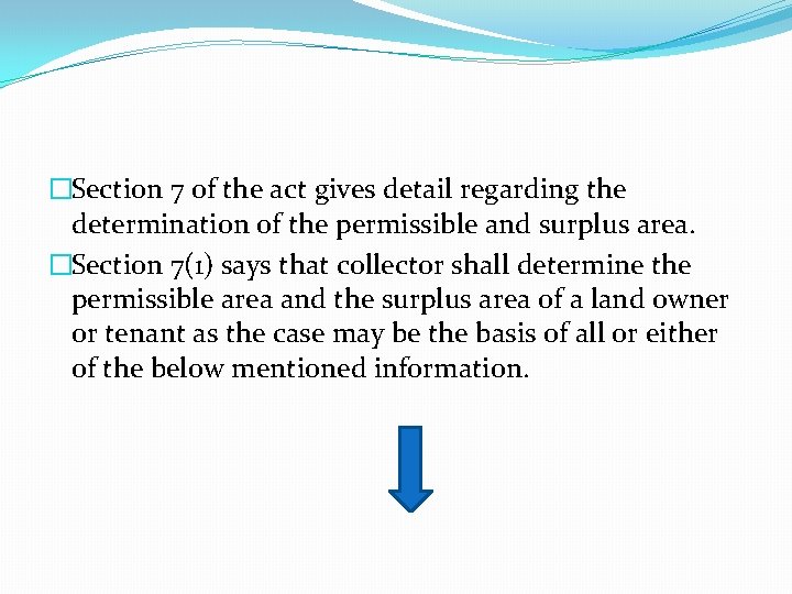 �Section 7 of the act gives detail regarding the determination of the permissible and