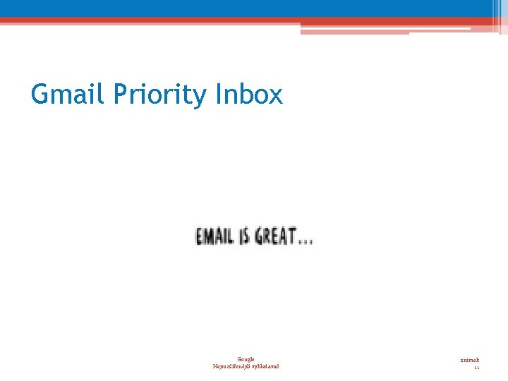 Gmail Priority Inbox Google Nejrozšířenější vyhledavač snímek 11 