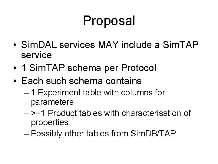 Proposal • Sim. DAL services MAY include a Sim. TAP service • 1 Sim.