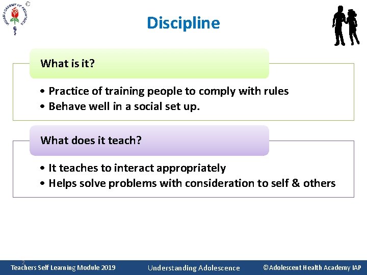 Discipline What is it? • Practice of training people to comply with rules •