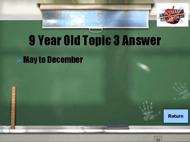 9 Year Old Topic 3 Answer Ø May to December Return 
