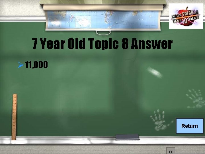 7 Year Old Topic 8 Answer Ø 11, 000 Return 