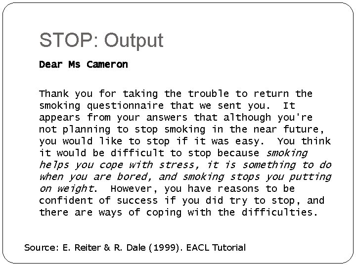 STOP: Output Dear Ms Cameron Thank you for taking the trouble to return the