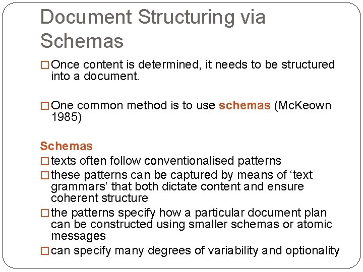 Document Structuring via Schemas � Once content is determined, it needs to be structured